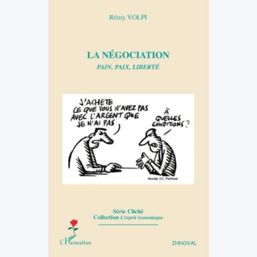 LA NÉGOCIATION : Pain, Paix, Liberté